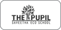 The Pupil - Saveetha Eco School
